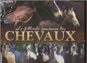 Seller image for Le monde fascinant des chevaux for sale by Le-Livre