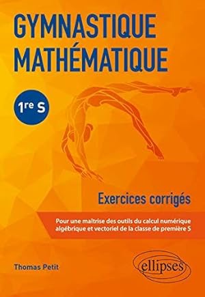 Image du vendeur pour Gymnastique mathmatique - Premire S mis en vente par Dmons et Merveilles