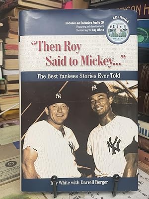 Bild des Verkufers fr Then Roy Said to Mickey.": The Best Yankees Stories Ever Told zum Verkauf von Chamblin Bookmine