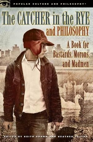 Imagen del vendedor de Catcher in the Rye and Philosophy a la venta por GreatBookPrices