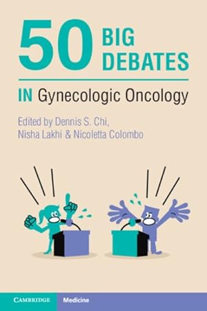 Imagen del vendedor de 50 Big Debates in Gynecologic Oncology a la venta por GreatBookPrices