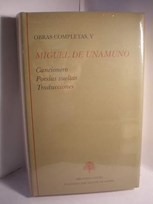 Obras Completas. Tomo V. Cancionero. Poesías sueltas. Traducciones
