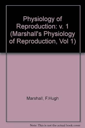 Seller image for Marshall's Physiology of Reproduction: Reproductive Cycles of Vertebrates (Marshall's Physiology of Reproduction, Vol 1) for sale by -OnTimeBooks-