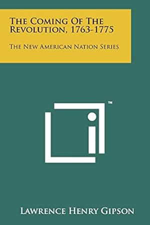 Imagen del vendedor de The Coming Of The Revolution, 1763-1775: The New American Nation Series a la venta por -OnTimeBooks-