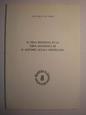 Seller image for El ideal regional en la obra lingstica de D. Antonio Alcala Venceslada for sale by Librera Antonio Azorn