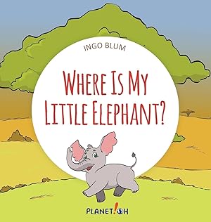 Bild des Verkufers fr Where Is My Little Elephant? zum Verkauf von moluna