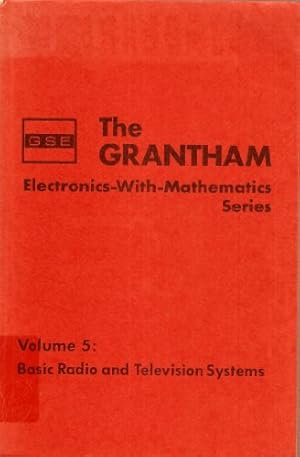 Imagen del vendedor de Basic radio and television systems (His Grantham electronics-with-mathematics series ; v. 5) a la venta por -OnTimeBooks-
