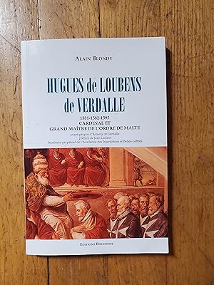 Seller image for HUGUES DE LOUBENS DE VERDALLE. 1531-1582-1595. Cardinal et Grand Matre de l Ordre de Malte. for sale by Librairie Sainte-Marie