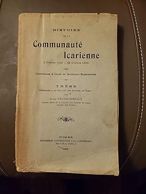 Image du vendeur pour HISTOIRE DE LA COMMUNAUTE ICARIENNE 3 fvrier 1848 - 22 octobre 1898. Contribution  l tude du Socialisme Exprimental. Thse prsente  la Facult des Lettres de Paris. mis en vente par Librairie Sainte-Marie