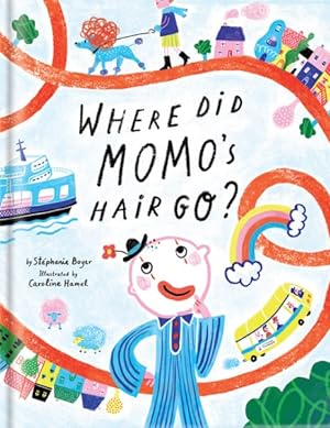 Seller image for Where Did Momo's Hair Go? for sale by GreatBookPrices