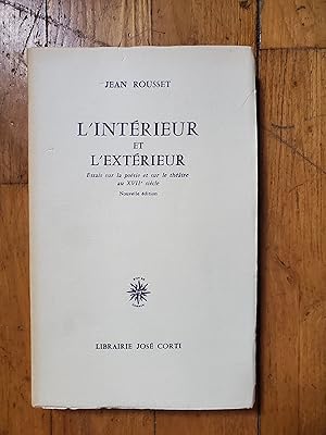 Seller image for L INTERIEUR ET L EXTERIEUR. Essais sur la posie et le thtre au XVIIe sicle. Nouvelle dition. for sale by Librairie Sainte-Marie