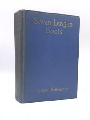 Bild des Verkufers fr Rare Richard Halliburton / SEVEN LEAGUE BOOTS Signed 1st Edition 1935 [Hardcover] Halliburton, Richard zum Verkauf von ThriftBooksVintage