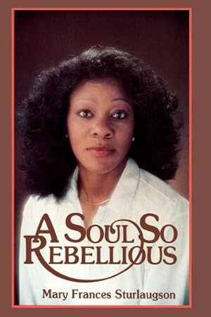 Imagen del vendedor de A Soul So Rebellious a la venta por -OnTimeBooks-