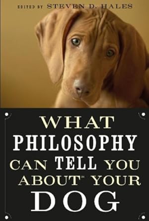 Imagen del vendedor de What Philosophy Can Tell You About Your Dog a la venta por GreatBookPrices