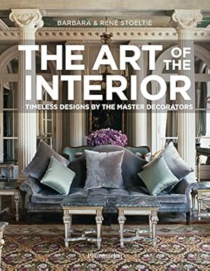 Immagine del venditore per The Art of the Interior: Timeless Designs by the Master Decorators venduto da -OnTimeBooks-