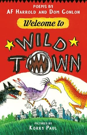 Seller image for Welcome to Wild Town : Poems by Af Harrold and Dom Conlon for sale by GreatBookPrices