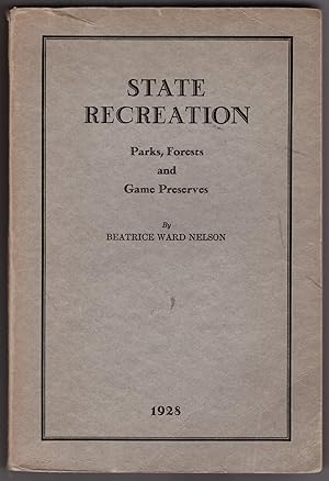 State Recreation: Parks, Forests and Game Preserves