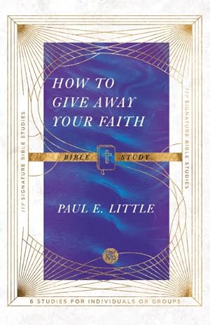 Image du vendeur pour How to Give Away Your Faith Bible Study : 6 Studies for Individuals or Groups mis en vente par GreatBookPrices
