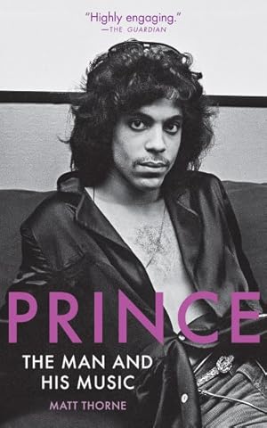 Immagine del venditore per Prince : The Man and His Music venduto da GreatBookPrices