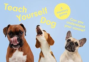 Seller image for Teach Yourself Dog : A Memory Game to Help You Speak Dog for sale by GreatBookPrices
