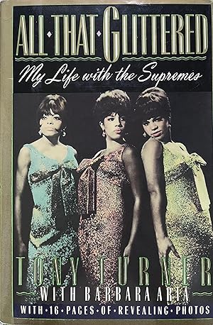 Immagine del venditore per All That Glittered: My Life with the Supremes venduto da Object Relations, IOBA