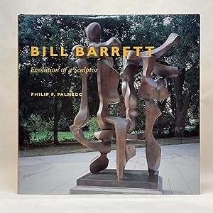 Seller image for BILL BARRETT: EVOLUTION OF A SCULPTOR for sale by Atlanta Vintage Books