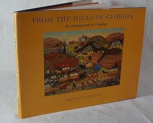 From the Hills of Georgia An Autobiography in Paintings