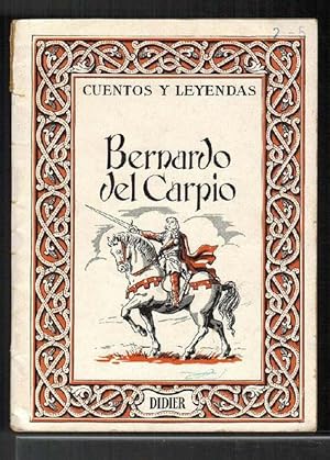 Imagen del vendedor de Bernardo del Carpio. Coleccin Cuentos y Leyendas (Didier). a la venta por La Librera, Iberoamerikan. Buchhandlung