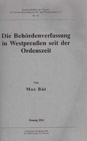 Bild des Verkufers fr Die Behrdenverfassung in Westpreuen seit der Ordenszeit zum Verkauf von La Librera, Iberoamerikan. Buchhandlung