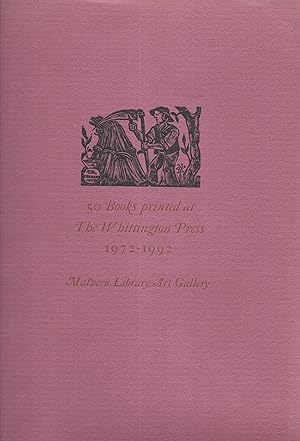 Bild des Verkufers fr 50 Books Printed at The Whittington Press, 1972-1992 [Exhibition catalogue] zum Verkauf von The Bookshop at Beech Cottage