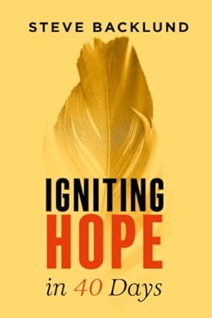 Seller image for Igniting Hope in 40 Days for sale by Reliant Bookstore