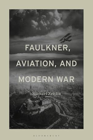 Immagine del venditore per Faulkner, Aviation, and Modern War venduto da GreatBookPrices