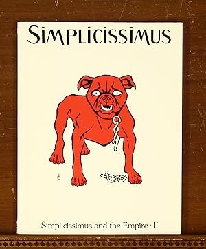 Simplicissimus and the Empire II: One Hundred Caricatures from Simplicissimus 1896 to 1914