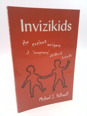 Bild des Verkufers fr Invizikids: The Curious Enigma of 'Imaginary' Childhood Friends zum Verkauf von ThriftBooksVintage