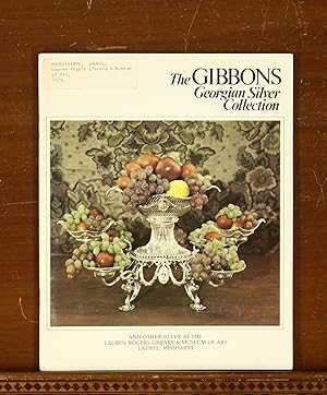 The Thomas and Harriet Gibbons Georgian Silver Collection and other silver at Lauren Rogers Libra...