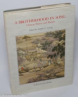 Seller image for A Brotherhood in Song; Chinese Poetry and Poetics for sale by Bolerium Books Inc.