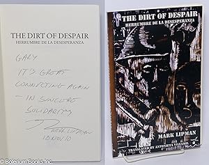 Immagine del venditore per The Dirt of Despair/Herrumbre de la desesperanza [inscribed & signed] venduto da Bolerium Books Inc.