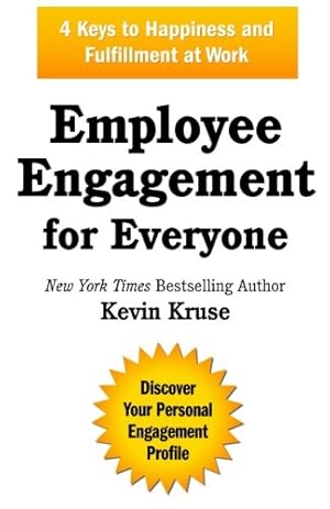 Imagen del vendedor de Employee Engagement for Everyone: 4 Keys to Happiness and Fulfillment at Work a la venta por Reliant Bookstore