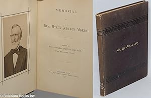 Memorial of Rev. Myron Newton Morris. Published by The Congregational Church, West Hartford, Conn