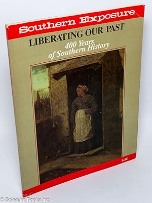Seller image for Southern Exposure: Vol. 12, No. 6, Nov./Dec. 1984; Liberating our past: 400 years of Southern history for sale by Bolerium Books Inc.
