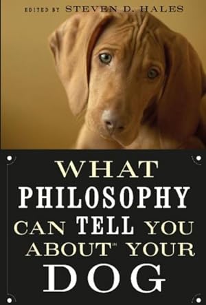 Imagen del vendedor de What Philosophy Can Tell You About Your Dog a la venta por GreatBookPrices
