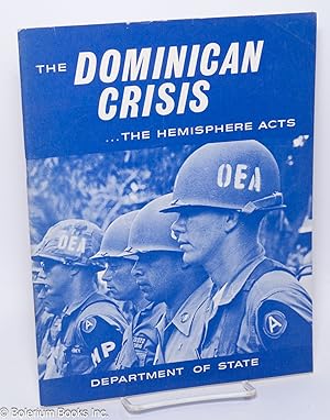 The Dominican crisis: The hemisphere acts