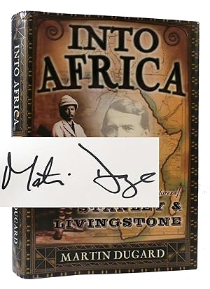 Immagine del venditore per INTO AFRICA SIGNED The Epic Adventures of Stanley and Livingstone venduto da Rare Book Cellar