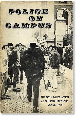 Police on Campus: the Mass Police Action at Columbia University, Spring, 1968