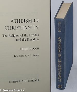 Bild des Verkufers fr Atheism in Christianity; the religion of the Exodus and the Kingdom zum Verkauf von Bolerium Books Inc.