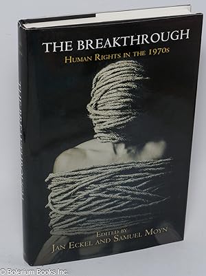 Image du vendeur pour The Breakthrough; human rights in the 1970s mis en vente par Bolerium Books Inc.