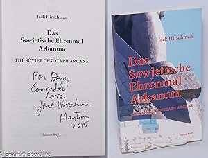 Das Sowjetische Ehrenmal Arkanum/The Soviet Cenotaph Arcane [inscribed & signed]