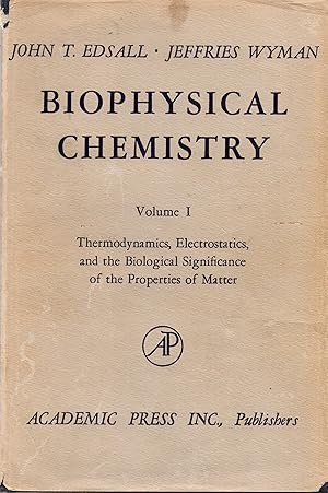 Bild des Verkufers fr Biophysical Chemistry Volume I Thermodynamics, Electrostatics, and the Biological Significance of the Properties of Matter zum Verkauf von Book Booth