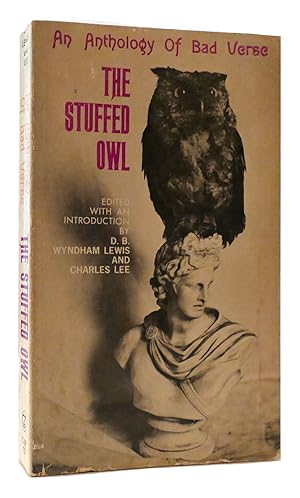 Imagen del vendedor de THE STUFFED OWL An Anthology of Bad Verse a la venta por Rare Book Cellar
