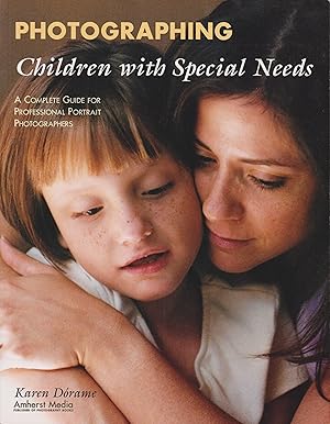 Seller image for Photographing - Children With Special Needs - A Complete Guide For Professional Portrait Photographers for sale by Robinson Street Books, IOBA